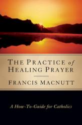 9781593251406 Practice Of Healing Prayer
