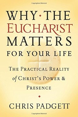 9781593252595 Why The Eucharist Matters For Your Life