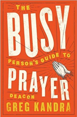 9781593253516 Busy Persons Guide To Prayer