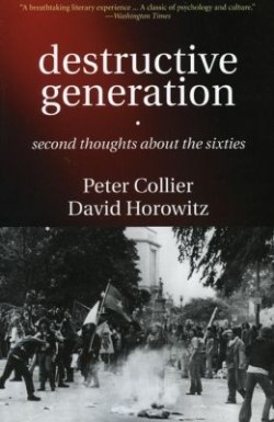 9781594030826 Destructive Generation : Second Thoughts About The Sixties (Revised)