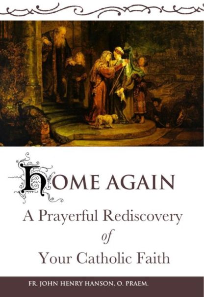 9781594173714 Home Again : A Prayerful Rediscovery Of Your Catholic Faith