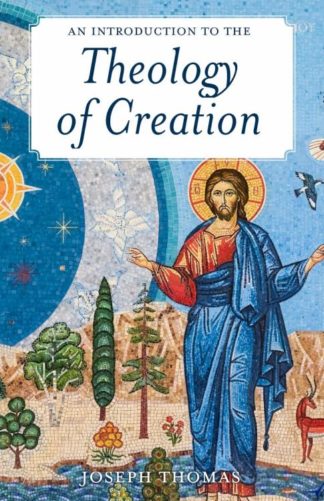 9781594173899 Theology Of Creation
