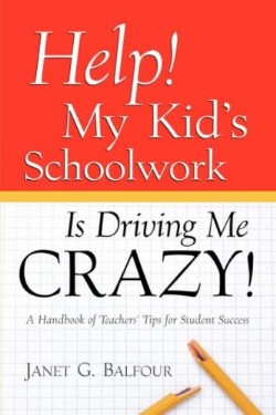 9781594670664 Help My Kids Schoolwork Is Driving Me Crazy