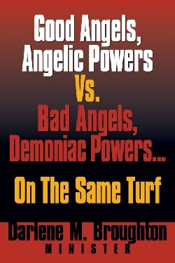 9781594671760 Good Angels Angelic Powers Vs Bad Angels Demoniac Powers On The Same