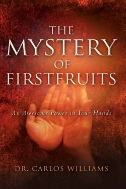 9781594673825 Mystery Of Firstfruits