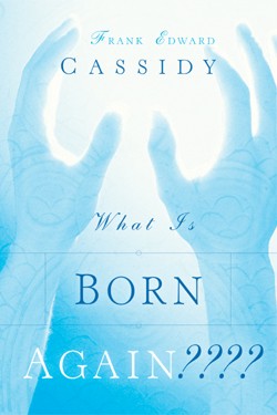 9781594676000 What Is Born Again
