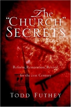 9781594677878 Church Secrets : Reform Restoration Revival For The 21st Century