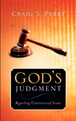 9781594677984 Gods Judgement : Regarding Controversial Issues