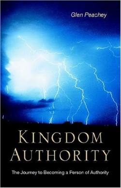 9781594679926 Kingdom Authority : The Journey To Becoming A Person Of Authority