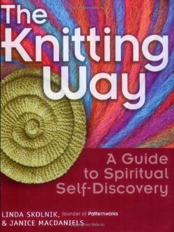 9781594730795 Knitting Way : A Guide To Spiritual Self Discovery