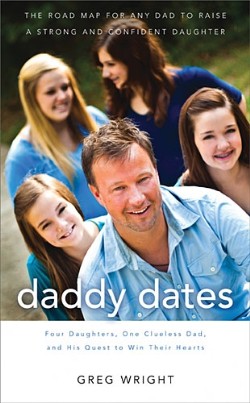 9781595555434 Daddy Dates : Four Daughters One Clueless Dad And His Quest To Win Their He
