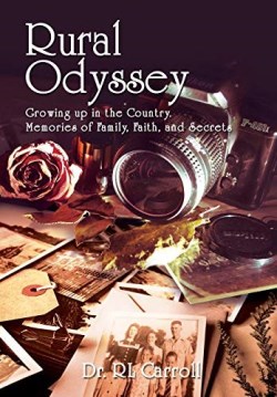 9781595556103 Rural Odyssey : Growing Up In The Country. Memories Of Family