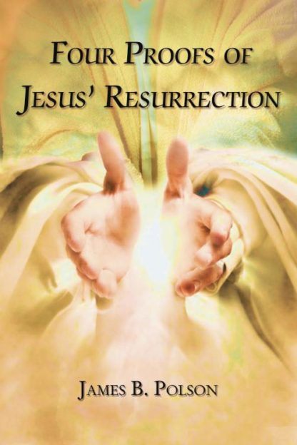 9781595558220 4 Proofs Of Jesus Resurrection