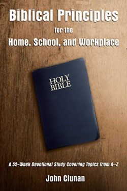 9781595558381 Biblical Principles For The Home School And Workplace