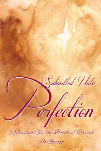 9781595559012 Submitted Unto Perfection