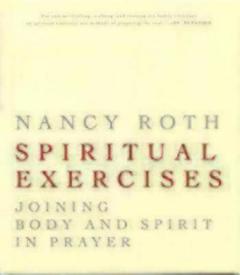 9781596270053 Spiritual Exercises : Joining Body And Spirit In Prayer