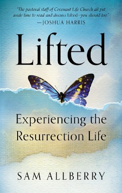 9781596384316 Lifted : Experiencing The Resurrection Life
