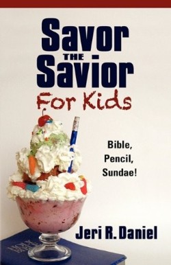 9781597552707 Savor The Savior For Kids