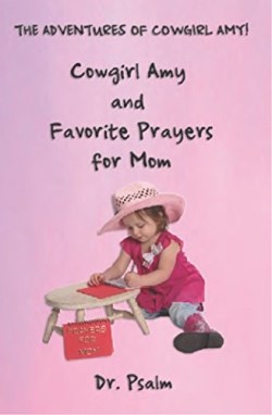 9781597553698 Adventures Of Cowgirl Amy Cowgirl Amy And Favorite Prayers For Mom