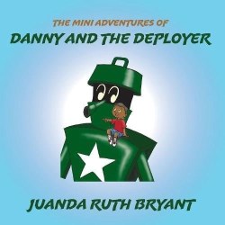 9781597554336 Mini Adventures Of Danny And The Deployer