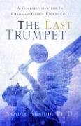 9781597810326 Last Trumpet : A Comparative Study In Christian Islamic Eschatology