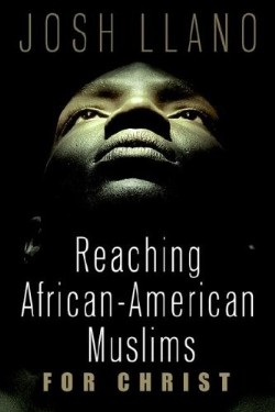 9781597810708 Reaching African American Muslims For Christ
