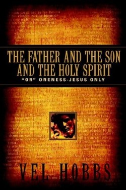 9781597810760 Father And The Son And The Holy Spirit