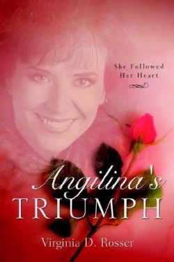 9781597811446 Angilinas Triumph : She Followed Her Heart