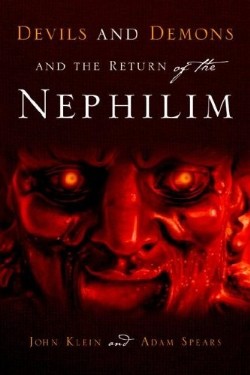 9781597811842 Devils And Demons And The Return Of The Nephilim