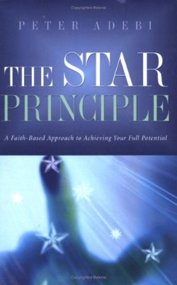 9781597812795 Star Principle : A Faith Based Approach To Achieving Your Full Potential