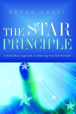 9781597812801 Star Principle : A Faith Based Approach To Achieving Your Full Potential