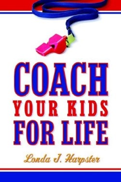 9781597813419 Coach Your Kids For Life