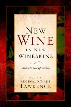 9781597813969 New Wine In New Wineskins