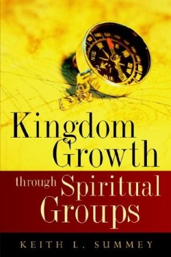 9781597814157 Kingdom Growth Through Spiritual Groups