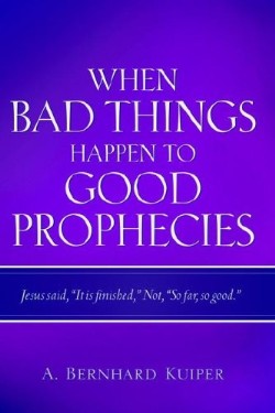 9781597814553 When Bad Things Happen To Good Prophecies