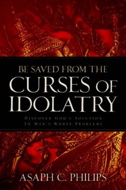 9781597814812 Be Saved From The Curses Of Idolatry