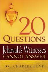 9781597815086 20 Questions Jehovahs Witnesses Cannot Answer