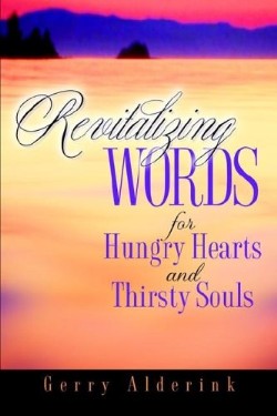 9781597815659 Revitalizing Words For Hungry Hearts And Thirsty Souls