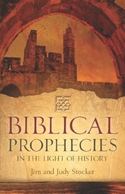 9781597815772 Biblical Prophecies In The Light Of History