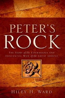9781597817158 Peters Rock : The Story Of The Courageous And Influential Wife Of The Great