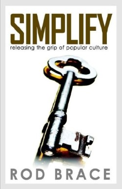 9781597817837 Simplify : Releasing The Grip Of Popular Culture