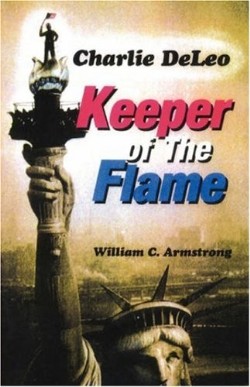 9781597819299 Charlie DeLeo : Keeper Of The Flame