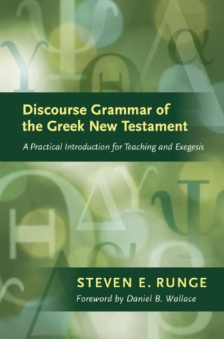 9781598565836 Discourse Grammar Of The Greek New Testament