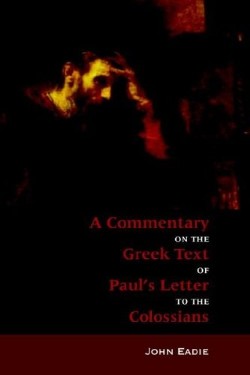 9781599250069 Commentary On The Greek Text Of Colossinas