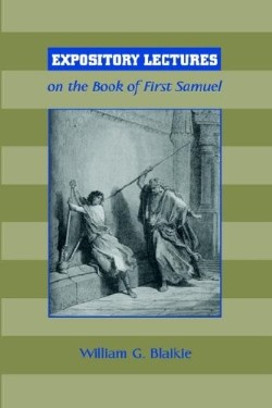 9781599250267 Expository Lectures On The Book Of First Samuel