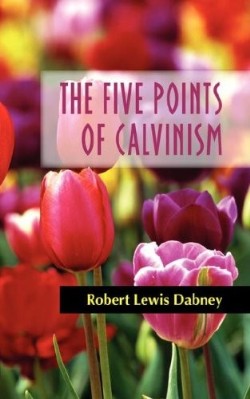 9781599250960 5 Points Of Calvinism