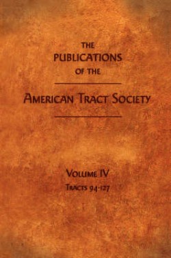 9781599251073 Publications Of The American Tract Society Volume 4