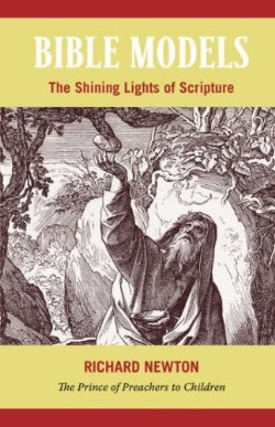 9781599251547 Bible Models : The Shining Lights Of Scripture Applied To Children