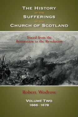 9781599251837 History Of The Sufferings Of The Church Of Scotland 2