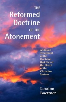 9781599252544 Reformed Doctrine Of The Atonement